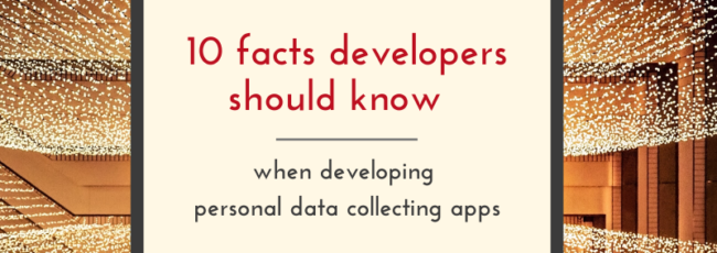 10 facts to develop personal data collecting apps, Data Privacy, GDPR